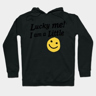 Luck Me! I am a little big reveal college sorority bid day Hoodie